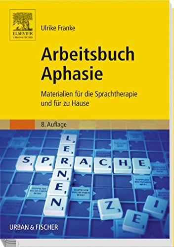 Download Arbeitsbuch Aphasie: Materialien für die Sprachtherapie und für zu Hause Download Arbeitsbuch Aphasie: Materialien für die Sprachtherapie und für zu Hause