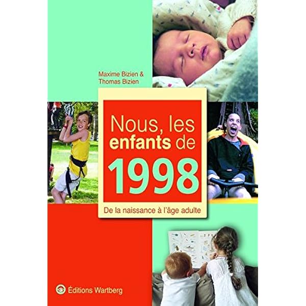 Nous Les Enfants De 1998 De La Naissance A L Age Adulte Amazon Fr Bizien Maxime Bizien Thomas Livres