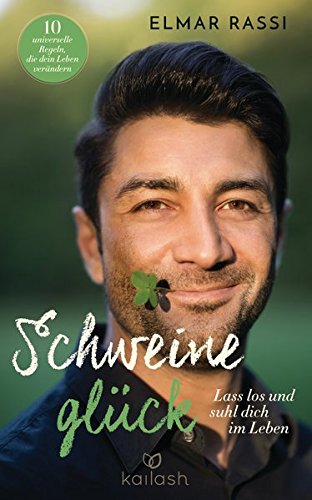 Download Schweineglück: Lass los und suhl dich im Leben - 10 universelle Regeln, die dein Leben verändern Download Schweineglück: Lass los und suhl dich im Leben - 10 universelle Regeln, die dein Leben verändern
