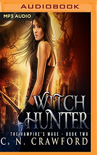 Witch Hunter: An Urban Fantasy Novel Witch Hunter: An Urban Fantasy Novel