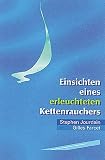 Einsichten eines erleuchteten Kettenrauchers by