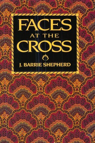 Faces at the Cross: A Lent and Easter Collection of Poetry and Prose livre