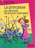 La Princesse qui détestait les princes charmants