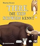 Tiere, die kein Schwein kennt by 