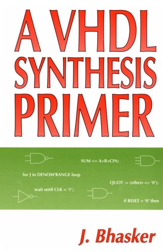 A Vhdl Synthesis Primer Bhasker Jayaram Amazon in Books