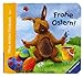 Mein erstes Fühlbuch: Frohe Ostern! by 