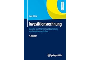 Investitionsrechnung: Modelle und Analysen zur Beurteilung von Investitionsvorhaben (Springer-Lehrbuch)