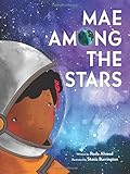 Mae Among the Stars by Roda Ahmed, Stasia Burrington