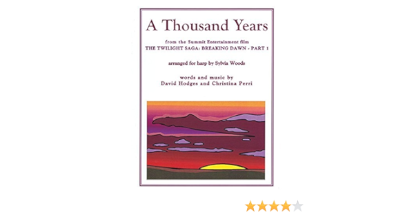 A Thousand Years From The Twilight Saga Breaking Dawn Part 1 Arranged For Harp By Christina Perri 2014 07 01 Amazon De Christina Perri Sylvia Woods Bucher