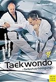 Image de Taekwondo Selbstverteidigung - Grundlagen, Trainingspraxis, Gürteltraining