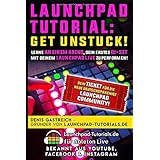 Get Unstuck!: Lerne an einem Abend, Dein erstes DJ-Set mit Deinem Launchpad zu performen.