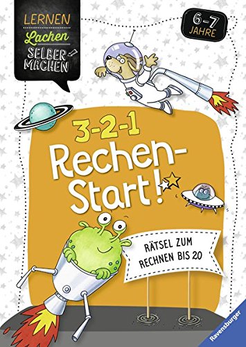 3-2-1 Rechen-Start!: Rätsel zum Rechnen bis 20 (Lernen Lachen Selbermachen)