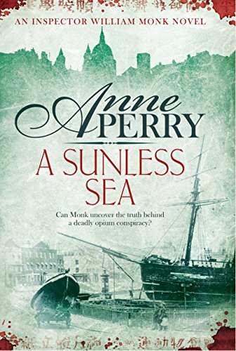 A Sunless Sea (William Monk Mystery, Book 18): A gripping journey into the dark underbelly of Victorian London (English Edition) livre