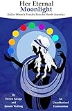 Front cover for the book Her Eternal Moonlight: Sailor Moon's Female Fans In North America, An Unauthorized Examination by Steven Savage