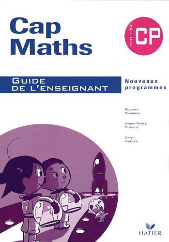 Télécharger Cap Maths CP : Guide de l'enseignant Francais PDF