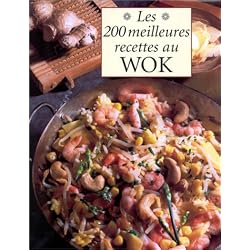 Les 200 meilleures recettes au wok