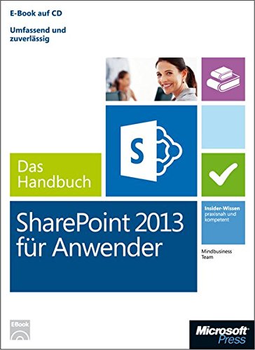 Download Microsoft SharePoint 2013 für Anwender - Das Handbuch (Buch + E-Book): Insiderwissen - praxisnah und kompetent