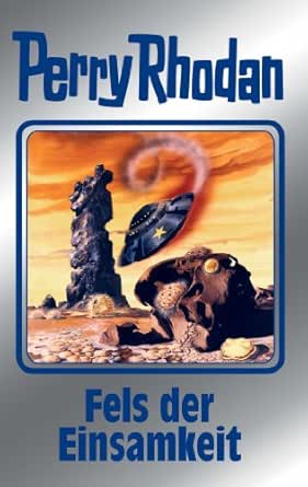 Perry Rhodan 125 Fels Der Einsamkeit Silberband 7 Band Des Zyklus Die Kosmische Hanse Perry Rhodan Silberband Ebook Voltz William Mahr Kurt Darlton Clark Ewers H G Winter Detlev G Bruck Johnny Amazon De