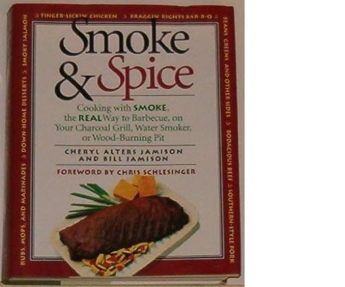 Smoke & Spice/Cooking With Smoke, the Real Way to Barbecue, on Your Charcoal Grill, Water Smoker, or Wood-Burning Pit by Cheryl Alters Jamison (1-Apr-1994) Hardcover gratuit Smoke & Spice/Cooking With Smoke, the Real Way to Barbecue, on Your Charcoal Grill, Water Smoker, or Wood-Burning Pit by Cheryl Alters Jamison (1-Apr-1994) Hardcover gratuit