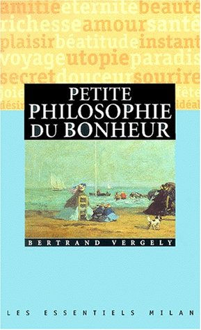 couverture de : PETITE PHILOSOPHIE DU BONHEUR