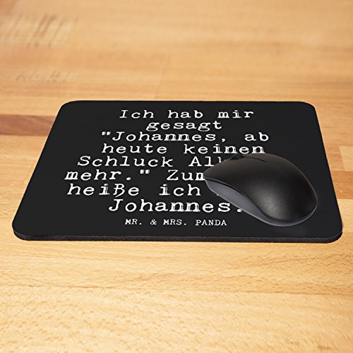 Mr. & Mrs. Panda Mauspad Druck Spruch „Ich hab mir gesagt „Johannes, ab heute keinen Schluck Alkohol mehr.“ Zum Glück heiße ich nicht Johannes.“ – 100% handmade aus Naturkautschuk – Mouse Pad, Mousepad, Computer, PC, Männer, Mauspad, Maus, Geschenk, Druck, Schenken, Motiv, Arbeitszimmer, Arbeit, Büro Spruch, Freund, Kumpel, Johannes, bester Freund, Geschenk Mann, Männer, saufen, Trinkspruch Spruch Sprüche Lustig Spass Geschenk Geschenkidee Zitate - 4