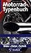 Motorrad-Typenbuch 2007: Bilder-Daten-Technik (GeraMond) by 