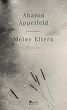 Buchinformationen und Rezensionen zu Meine Eltern von Aharon Appelfeld