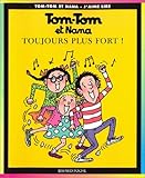 Tom-Tom et Nana, numéro 29 : Toujours plus fort !