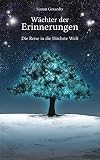 Cover zum Buch Wächter der Erinnerungen: Die Reise i...