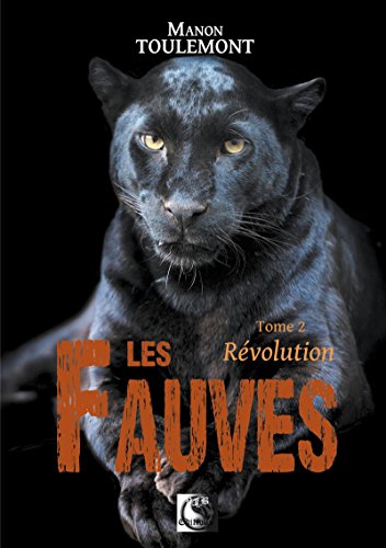 Les Fauves, RÃ©volution Tome 2 par [Toulemont, Manon]