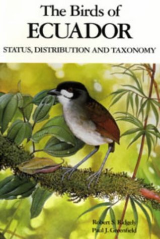 The Birds of Ecuador, Vol. 1: Status, Distribution, and Taxonomy