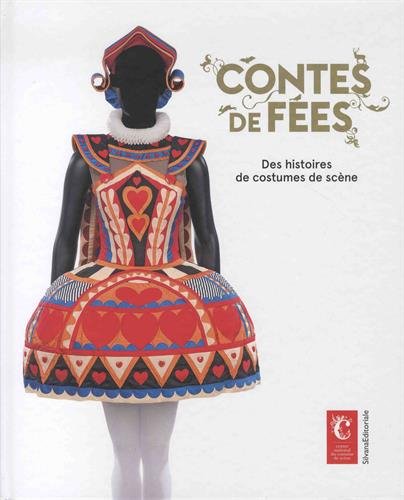 Contes de fées : des histoires de costumes de scène. exposition, Moulins, Centre national du costume de scène, 7 avril-16 septembre 2018