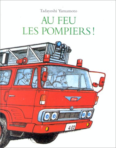 couverture de : Au feu les pompiers !