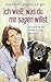 Ich weiß, was du mir sagen willst: Die Sprache der Hunde richtig verstehen by Stephanie Lang von Langen