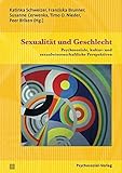 Image de Sexualität und Geschlecht: Psychosoziale, kultur- und sexualwissenschaftliche Perspektiven. Eine Fe