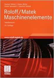 Roloff/Matek Maschinenelemente: Normung, Berechnung, Gestaltung ...