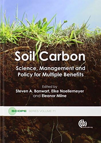 Soil Carbon: Science, Management and Policy for Multiple Benefits (Scientific Committee on Problems of the Environment (Scope))