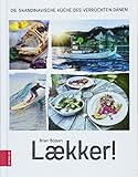 Image de Laekker! Die skandinavische Küche des verrückten Dänen
