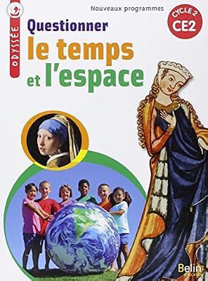 Questionner le temps et l'espace CE2 cycle 2 Odyssée