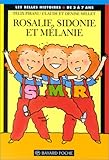 Rosalie, Sidonie et Mélanie