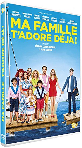 Ma famille t'adore déjà !