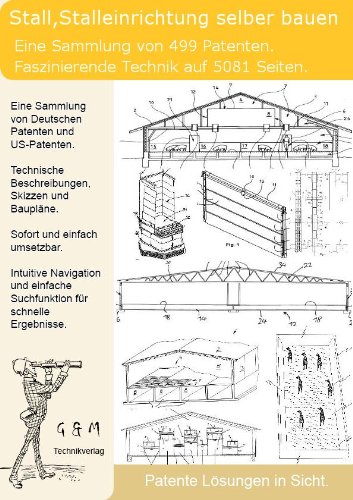 Preisvergleich Produktbild Stall,Stalleinrichtung selber bauen: 499 Patente zeigen wie!