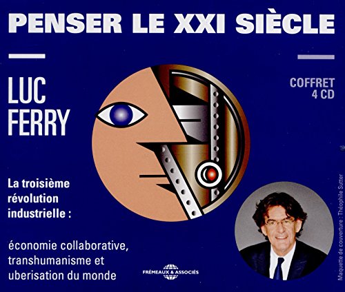 couverture de : Penser le XXIe si&egrave;cle / la troisi&egrave;me r&eacute;volution industrie...