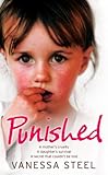 Image de Punished: A mother’s cruelty. A daughter’s survival. A secret that couldn’t be told.: A Mother's Cruelty. A Daughter's Survival. A Secret That C