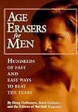 Image de Age Erasers for Men: Hundreds of Fast and Easy Ways to Beat the Years
