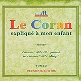 Le Coran Explique a Mon Enfant Tome 2