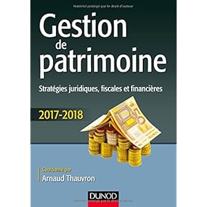 Gestion de patrimoine - 2017-2018 - 8e éd.: Stratégies juridiques, fiscales et financières Livre en Ligne Gestion de patrimoine - 2017-2018 - 8e éd.: Stratégies juridiques, fiscales et financières Livre en Ligne - Telecharger Ebook