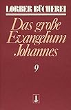 Johannes, das große Evangelium, 11 Bde., Kt, Bd.9 (Lorberbücherei) by 