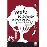 Yeşil Vadi&rsquo;nin Korkusuz &Ccedil;ocukları