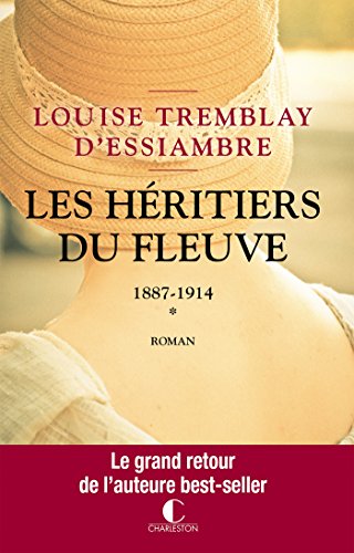 Les héritiers du fleuve / 1887-1914